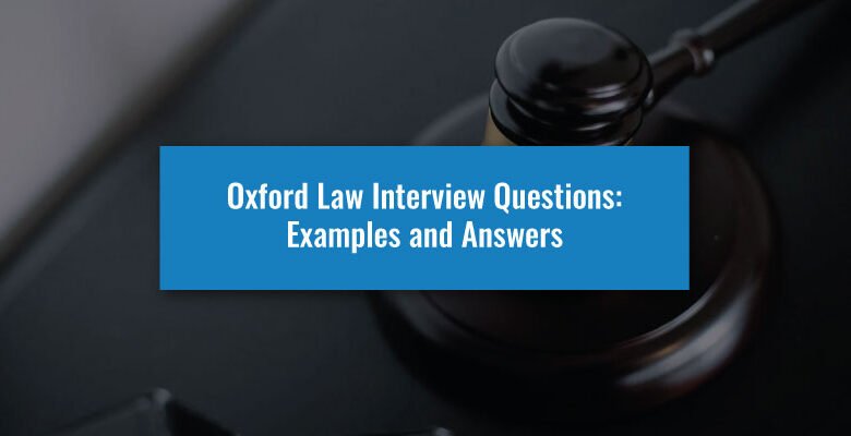 Oxford Law Interview Questions